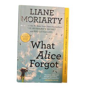 What Alice Forgot By Liane Moriarty Trade Paperback Novel Book